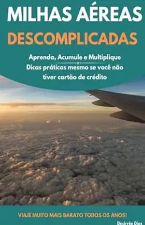 E–book Milhas Aéreas Descomplicadas – Desirree Dias Galvao