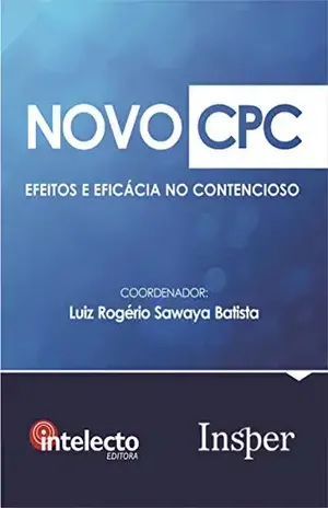 E–book Novo CPC: Efeitos e Eficácia no Contencioso – Luiz Rogério Sawaya