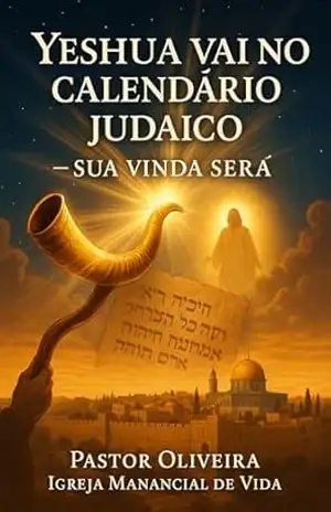 E–book: Yeshua Vai no Calendário Judaico – Sua Vinda Será - Oliveira  Santos