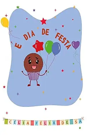 É Dia de Festa: Infantil – Célia Félix de Sá