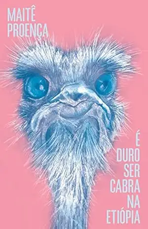 É duro ser cabra na Etiópia – Maitê Proença