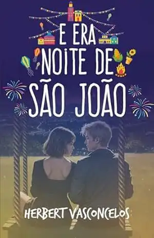 E Era Noite de São João - Herbert Vasconcelos
