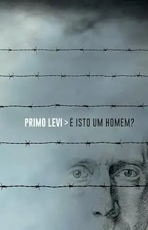 É isto um homem? - Primo Levi