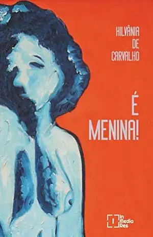 É menina! – Hilvânia de Carvalho
