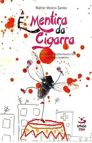 É Mentira da Cigarra – Walther Moreira Santos