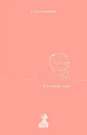 É o inverno, Leon – I. Luiz Andrade