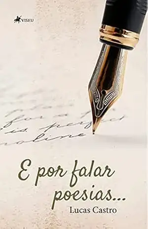 E por falar poesias… – Lucas Castro