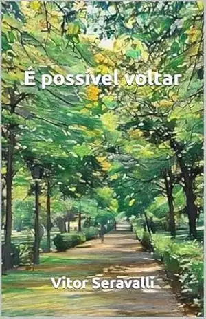 É possível voltar – Vitor Seravalli