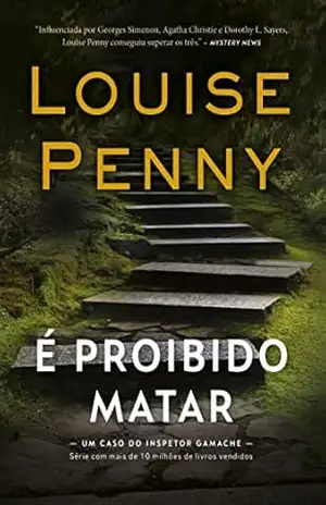 É proibido matar (Inspetor Gamache) – Louise Penny