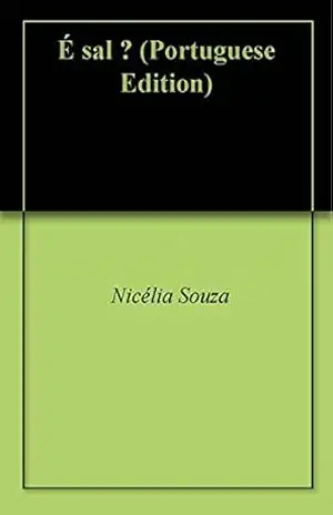 É sal ? - Nicélia Souza