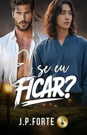 E se eu ficar? – J.P. Forte