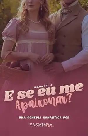 E se eu me apaixonar? (E se…? Livro 1) – Yasmim  Aragão