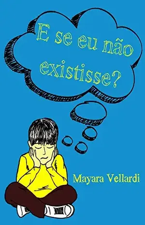 E se eu não existisse? – Mayara Vellardi