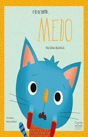 E se eu sentir… medo – Paloma Blanca Alves Barbieri