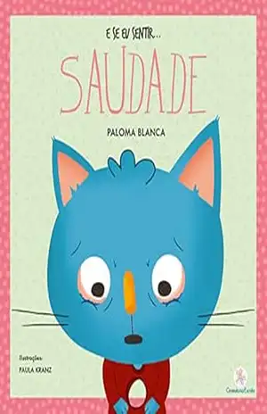 E se eu sentir… saudade – Paloma Blanca Alves Barbieri