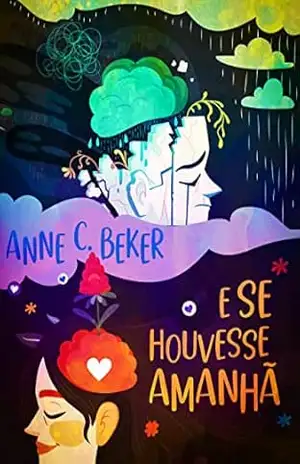 E se houvesse amanhã – Anne C Beker