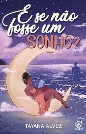 E se não fosse um sonho? – Tayana Alvez