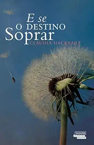 E Se o Destino Soprar? – Claudia Hackbart