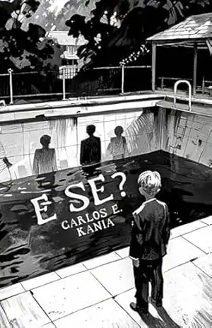 E se? – Carlos Eduardo Kania