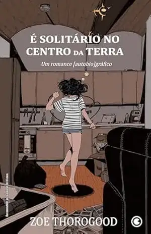 É Solitário no Centro da Terra - Zoe Thorogood