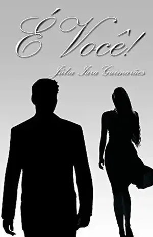 É você! (É Você? Livro 2) - Júlia Iara Guimarães