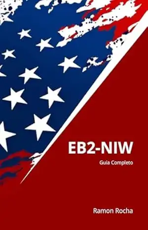 EB2–NIW – Guia Completo – Ramon Rocha