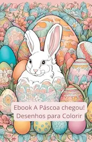 Ebook A Páscoa Chegou! Desenhos para Colorir – Sêmia Mauad