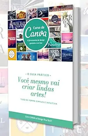 eBook Curso de CANVA Design: Faça você mesmo lindos layouts para o seu negócio! (001001 Livro 1) – Renato Guedes