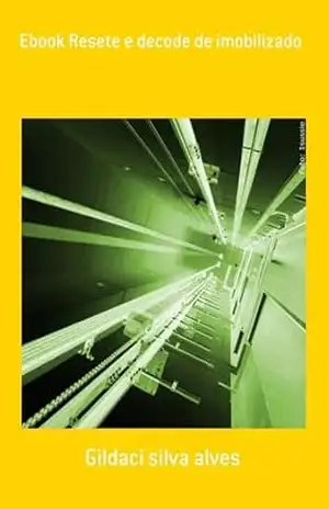 Ebook Resete E Decode De Imobilizado – Gildaci Silva Alves