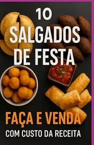 Ebook Salgados De Festa Faça E Venda Receitas Com Cálculo De Custo - Josiane Reis