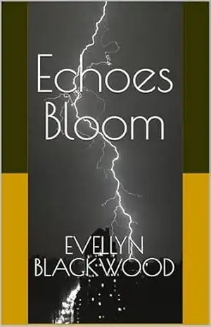 Echoes Bloom - Evellyn  Blackwood