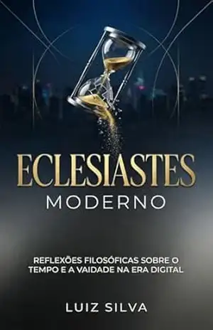 Eclesiastes Moderno – Luiz Silva