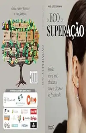 ECO DA SUPERAÇÃO: Uma história real de desafios, coragem e audição além dos limites – José Sana