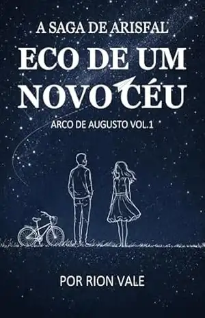 Eco de Um Novo Céu – (A.A VOL.1): A Saga de Arisfal PT–BR – Rion Vale