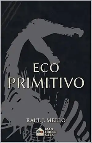 Eco Primitivo – Raul J Mello
