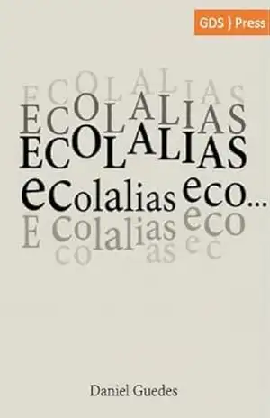 ECOLALIAS – DANIEL GUEDES