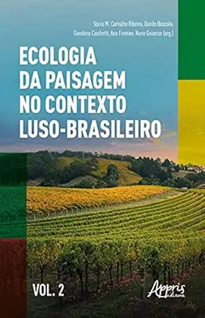 Ecologia da Paisagem no Contexto Luso–Brasileiro Volume II – Sónia M. Carvalho Ribeiro