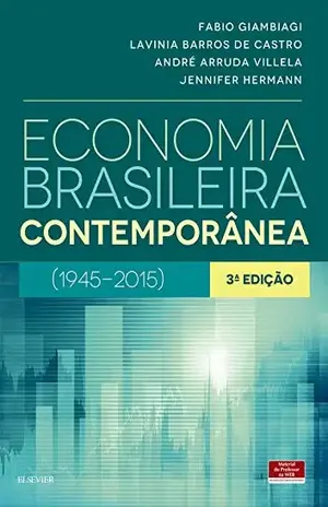Economia Brasileira Contemporânea: 1945–2015 – Fabio Giambiagi