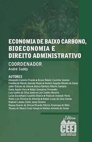 Economia de baixo carbono, bioeconomia e direito administrativo – André Saddy