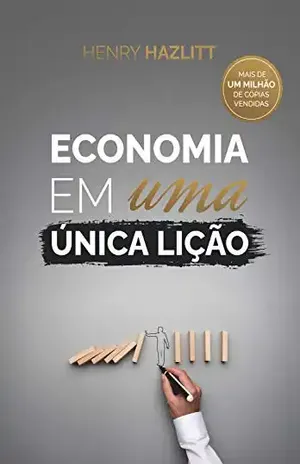 Economia em uma única lição - Hazlitt