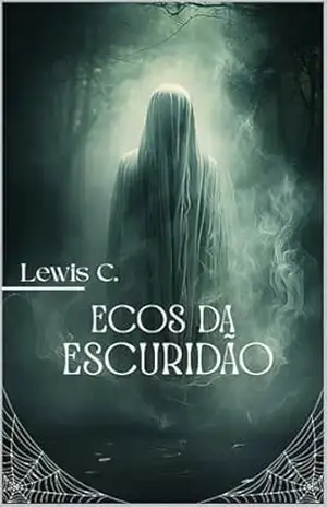 Ecos da Escuridão (Contos de Horror) – Lewis C.