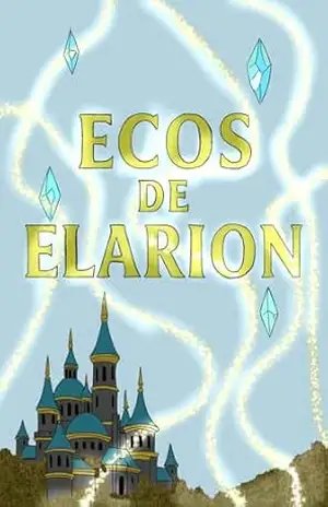 Ecos de Elarion: Capitulo 1 – O Início da Viagem - Jose Correia