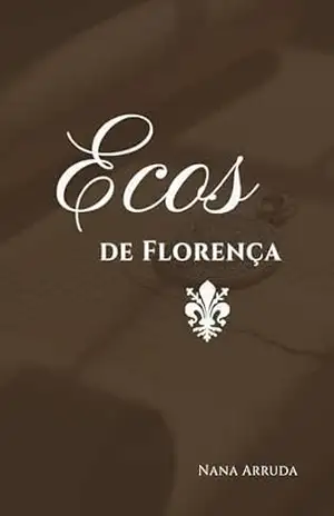 Ecos de Florença - Nana Arruda