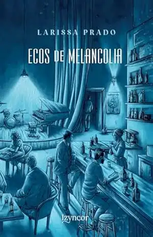 Ecos de melancolia – Larissa  Prado