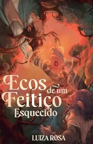 Ecos de um Feitiço Esquecido – Luiza  Rosa