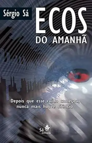 Ecos do amanhã – Sérgio Sá