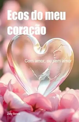 Ecos Do Meu Coração – Zelly Senna