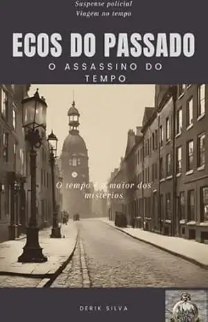 Ecos Do Passado – Derik Silva