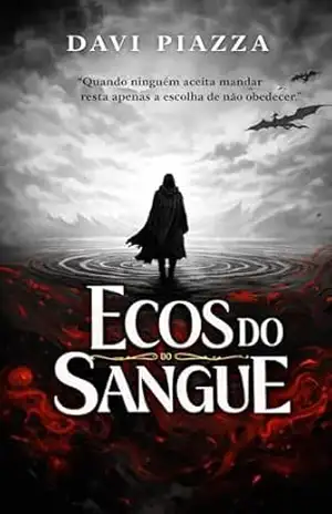 Ecos do Sangue (Heróis de Asura Livro 2) – Davi Piazza