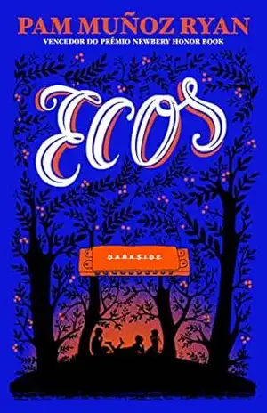 Ecos: Em harmonia com os Irmãos Grimm – Pam Muñoz Ryan